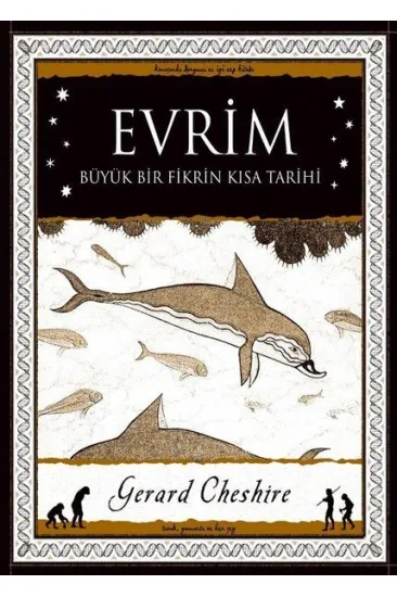 Evrim - Büyük Bir Fikrin Kısa Tarihi Evrim - Büyük Bir Fikrin Kısa Tarihi