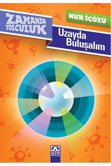 Zamanda Yolculuk - Uzayda Buluşalım Zamanda Yolculuk - Uzayda Buluşalım