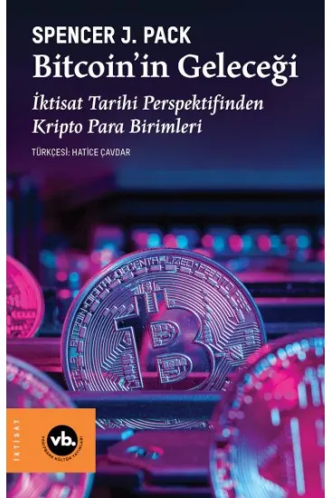 Bitcoin’in Geleceği Bitcoin’in Geleceği