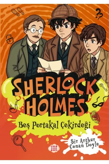 Sherlock Holmes - Beş Portakal Çiçeği Sherlock Holmes - Beş Portakal Çiçeği