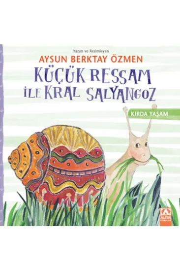 Küçük Ressam İle Kral Salyangoz Küçük Ressam İle Kral Salyangoz