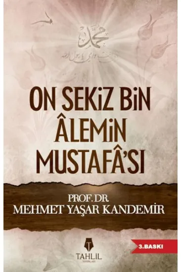On Sekiz Bin Alemin Mustafa'sı On Sekiz Bin Alemin Mustafa'sı