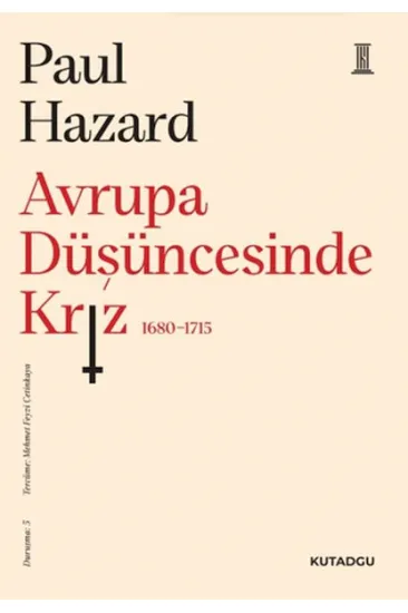 Avrupa Düşüncesinde Kriz 1680-1715 Avrupa Düşüncesinde Kriz 1680-1715