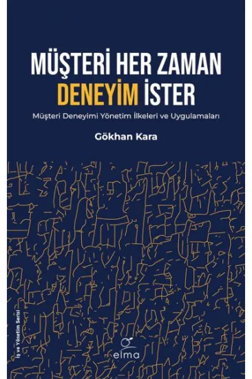 Müşteri Her Zaman Deneyim İster
