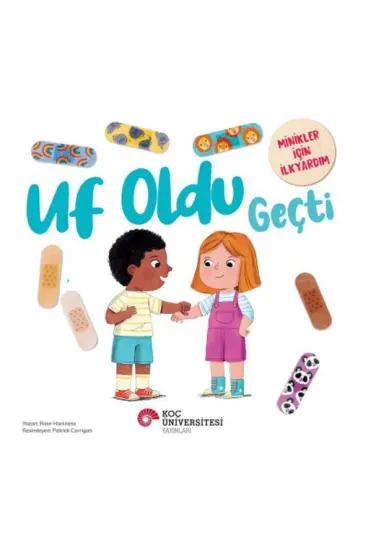 Uf Oldu Geçti Minikler İçin İlkyardım Uf Oldu Geçti Minikler İçin İlkyardım