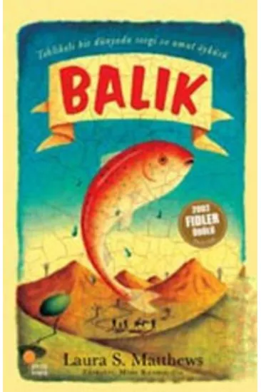 Balık/Tehlikeli Bir Dünyada Sevgi ve Umut Öyküsü Balık/Tehlikeli Bir Dünyada Sevgi ve Umut Öyküsü