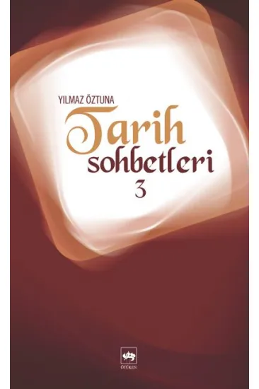 Tarih Sohbetleri 3 Tarih Sohbetleri 3