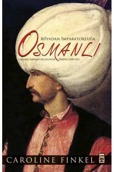 Rüyadan İmparatorluğa Osmanlı (Fleksi Cilt) Rüyadan İmparatorluğa Osmanlı (Fleksi Cilt)