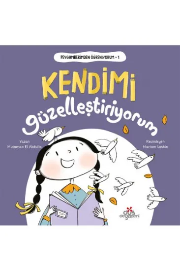 Peygamberimden Öğreniyorum, Kendimi Güzelleştiriyorum Peygamberimden Öğreniyorum, Kendimi Güzelleştiriyorum