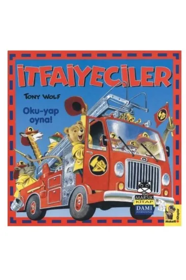 İtfaiyeciler : Oku Yap Oyna İtfaiyeciler : Oku Yap Oyna