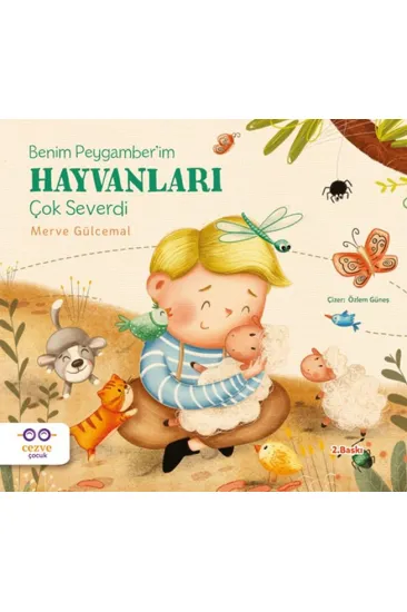 Benim Peygamber’im Hayvanları Çok Severdi Benim Peygamber’im Hayvanları Çok Severdi