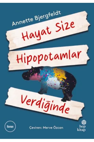 Hayat Size Hipopotamlar Verdiğinde Hayat Size Hipopotamlar Verdiğinde