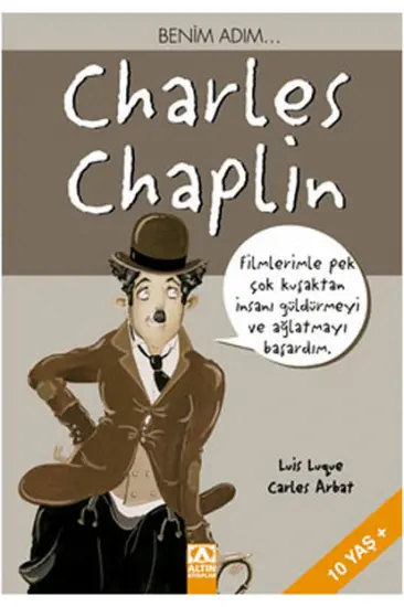 Benim Adım... Charles Chaplin Benim Adım... Charles Chaplin
