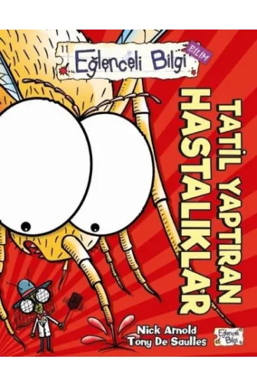 Eğlenceli Bilgi Bilim - Tatil Yaptıran Hastalıklar Eğlenceli Bilgi Bilim - Tatil Yaptıran Hastalıklar