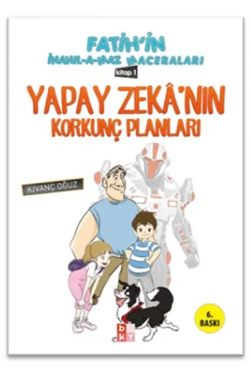 Fatihin İnanılamaz Maceraları - Yapay Zekanın Korkunç Planları Fatihin İnanılamaz Maceraları - Yapay Zekanın Korkunç Planları