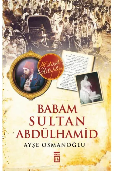 Babam Sultan Abdülhamid Babam Sultan Abdülhamid