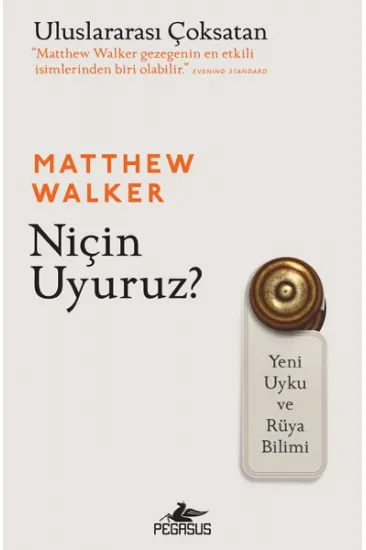Niçin Uyuruz? Yeni Uyku ve Rüya Bilimi