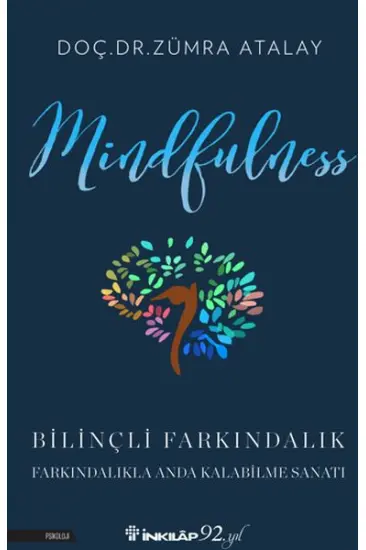 Mindfulness (Bilinçli Farkındalık) Mindfulness (Bilinçli Farkındalık)