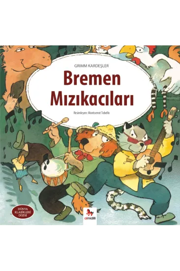 Dünya Klasikleri Dizisi - Bremen Mızıkacıla Dünya Klasikleri Dizisi - Bremen Mızıkacıla