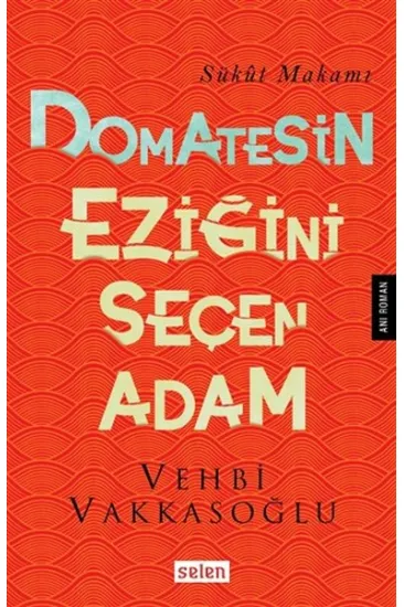 Domatesin Eziğini Seçen Adam