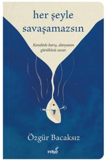 Her Şeyle Savaşamazsın