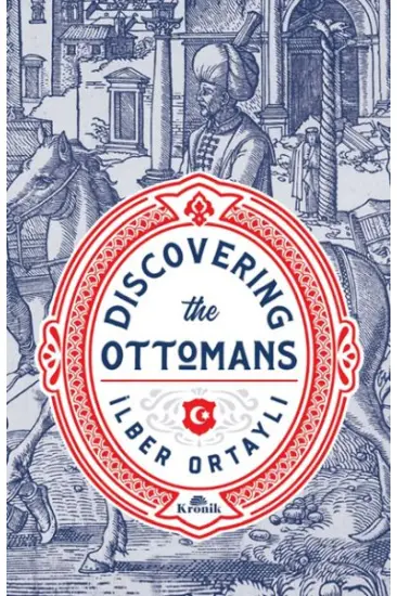 Discovering the Ottomans Discovering the Ottomans