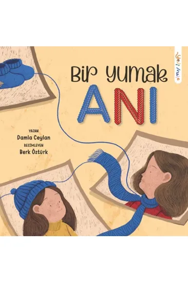 Bir Yumak Anı Bir Yumak Anı