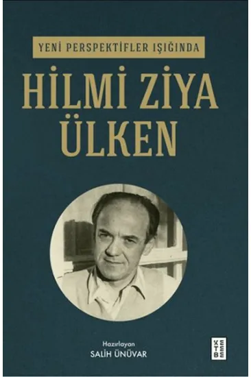 Yeni Perspektifler Işığında Hilmi Ziya Ülken