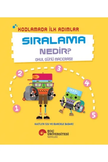 Kodlamada İlk Adımlar Sıralama Nedir? Okul Günü Macerası Kodlamada İlk Adımlar Sıralama Nedir? Okul Günü Macerası