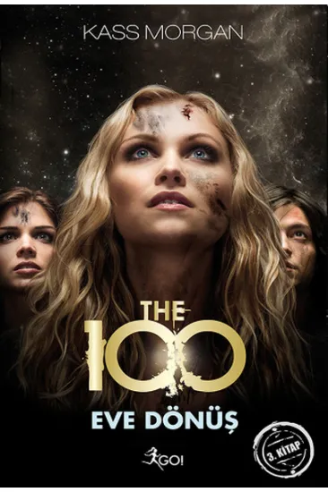 The 100 - 3. Kitap - Eve Dönüş The 100 - 3. Kitap - Eve Dönüş