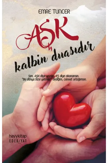 Aşk Kalbin Duasıdır Aşk Kalbin Duasıdır