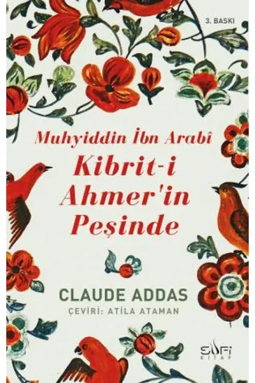 Muhyiddin İbn Arabi - Kibriti Ahmerin Peşinde