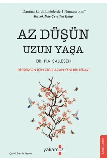 Az Düşün Uzun Yaşa Az Düşün Uzun Yaşa