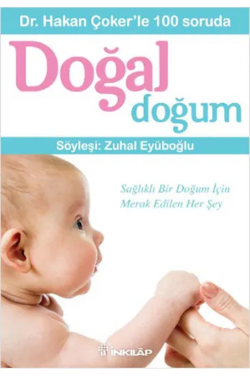 Dr. Hakan Çokerle 100 Soruda Doğal Doğum