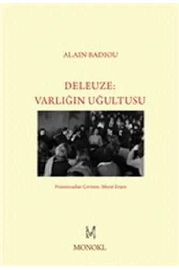 Deleuze - Varlığın Uğultusu Deleuze - Varlığın Uğultusu