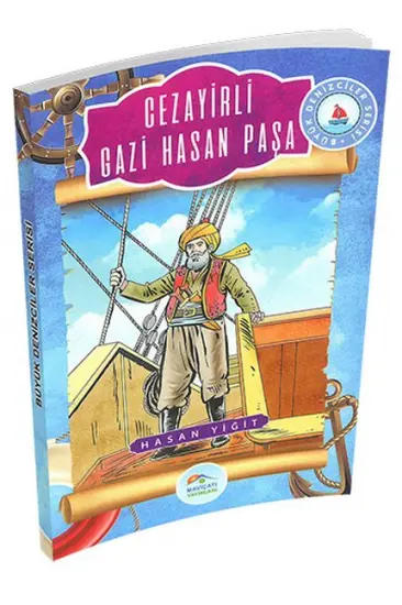 Büyük Denizciler Serisi - Cezayirli Gazi Hasan Paşa Büyük Denizciler Serisi - Cezayirli Gazi Hasan Paşa