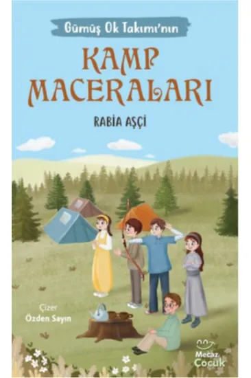 Gümüş Ok Takımının Kamp Maceraları Gümüş Ok Takımının Kamp Maceraları