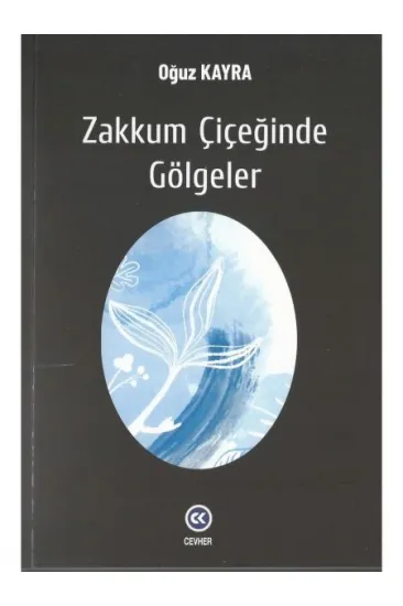 Zakkum Çiçeğinde Gölgeler Zakkum Çiçeğinde Gölgeler