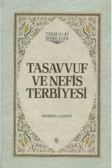 Tasavvuf ve Nefis Terbiyesi (Ciltli) Tasavvuf ve Nefis Terbiyesi (Ciltli)