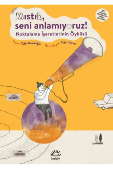 "Mıstık, Seni Anlamıyoruz !
