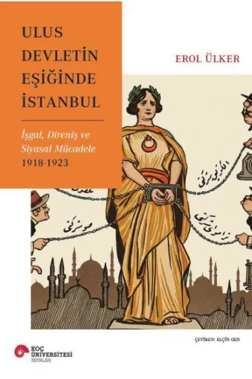 Ulus Devletin Eşiğinde İstanbul Ulus Devletin Eşiğinde İstanbul
