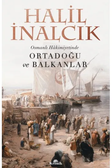 Osmanlı Hakimiyetinde Ortadoğu ve Balkanlar Osmanlı Hakimiyetinde Ortadoğu ve Balkanlar