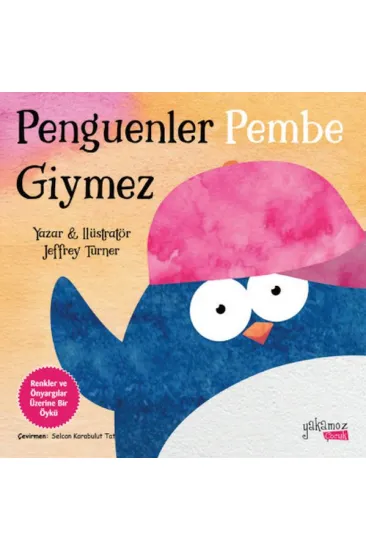 Penguenler Pembe Giymez Penguenler Pembe Giymez