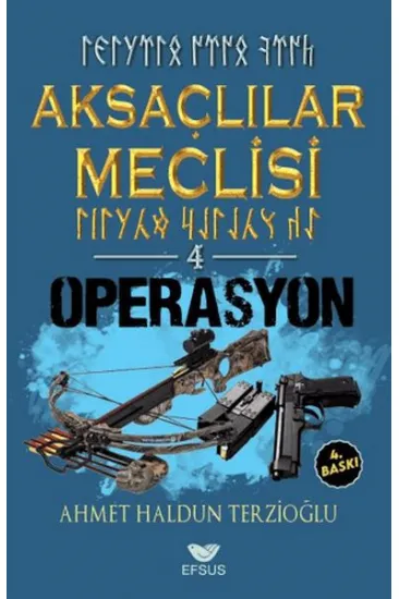 Aksaçlılar Meclisi 4 - Operasyon