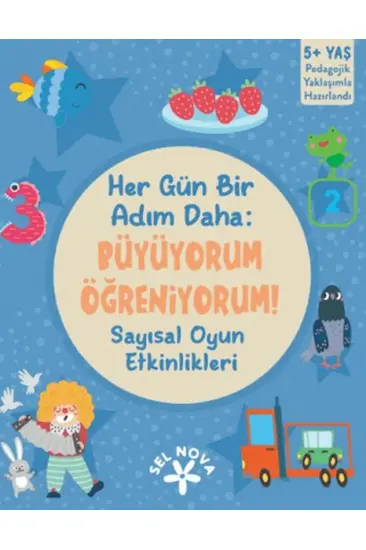 Her Gün Bir Adım Daha: Büyüyorum - Öğreniyorum! Sayısal Oyun Etkinlikleri Her Gün Bir Adım Daha: Büyüyorum - Öğreniyorum! Sayısal Oyun Etkinlikleri
