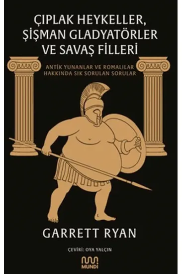 Çıplak Heykeller, Şişman Gladyatörler ve Savaş Filleri