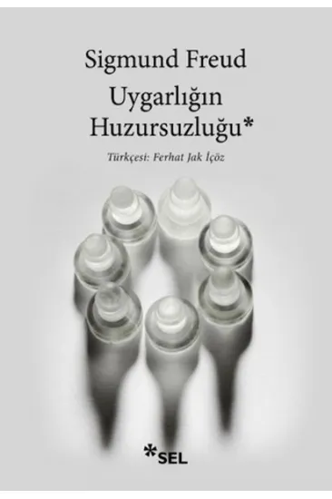 Uygarlığın Huzursuzluğu Uygarlığın Huzursuzluğu