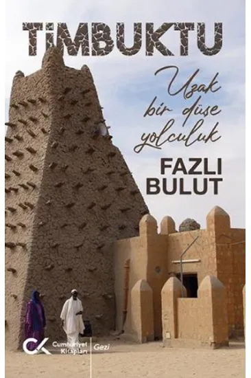 Timbuktu - Uzak Bir Düşe Yolculuk
