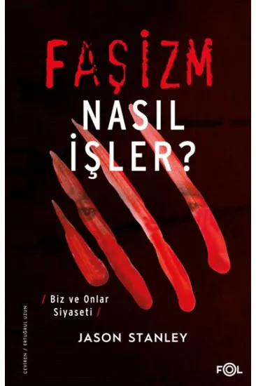 Faşizm Nasıl İşler? –Biz ve Onlar Siyaseti
