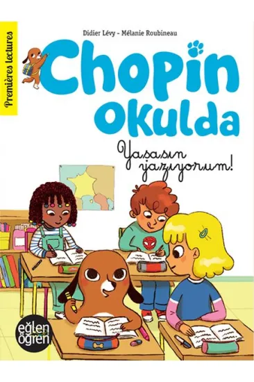 Eğlen Öğren - Chopin Okulda Yaşasın yazıyorum!